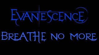 Evanescence  Breathe No More Lyrics Demo [upl. by Assertal]