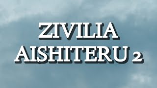 Zivilia  Aishiteru 2 Lirik [upl. by Keely]