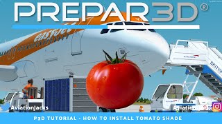 P3D Tutorial  How to Install and Setup Tomato Shade [upl. by Refanej727]