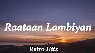 Raataan Lambiyan Lyrics  Shershaah  Retro Hitz [upl. by Duwe]