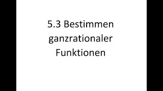 53 Bestimmen ganzrationaler Funktionen [upl. by Araas]