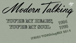 Modern Talking  Youre My Heart Youre My Soul LYRICS VIDEOringMIX 2014 [upl. by Briggs910]