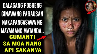 DALAGANG POBRENG GINAWANG PARAUSAN NAKAPANGASAWA NG MAYAMANG MATANDA GUMANTI SA MGA NANG API SAKANYA [upl. by Shellans]