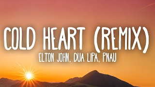 Elton John amp Dua Lipa  Cold Heart PNAU Remix [upl. by Kristi695]