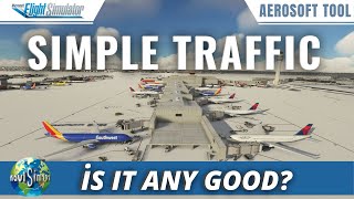 AEROSOFT TOOL SIMPLE TRAFFIC  Is It Any Good  MSFS 2020 Product Review  NaviSim101 [upl. by Legnaesoj]