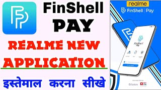 What is finShell Pay  how to use FinShell pay  Realme new app FinShell Pay 🔥🔥🔥 [upl. by Aerdnat50]