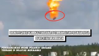 Drone Kamikaze Ukraina di Tembak Jatuh Pasukan Rusia di Wilayah Murmansk [upl. by Deth]