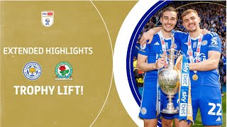 🏆 TROPHY LIFT  Leicester City v Blackburn Rovers extended highlights [upl. by Yrrek]