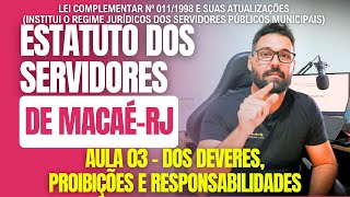 Estatuto dos Servidores de MacaéRJ  Aula 03  DOS DEVERES PROIBIÇÕES E RESPONSABILIDADES [upl. by Margeaux]