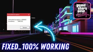 How to fix GTA Vice City Unhandled Exception c00005 at Address 006f6330✅ in Windows 10 amp 11 [upl. by Erhart18]