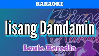 Iisang Damdamin by Louie Heredia Karaoke [upl. by Salta]