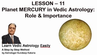 Role and Importance of MERCURY in Vedic Astrology Lesson 11 [upl. by Htiduj]