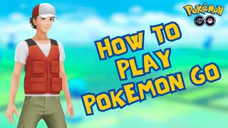 How to Play Pokemon GO 2024 [upl. by Schlesinger]