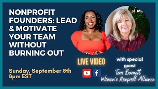 Learn How to be a Nonprofit CEO Lead amp Motivate Your Team Without Burning Out [upl. by Cirdla853]