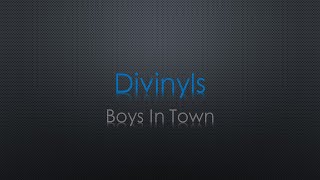 Divinyls Boys In Town Lyrics [upl. by Hanyaz]