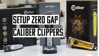 Setup Zero Gap Caliber Clippers  Trimmers [upl. by Ocsinarf]