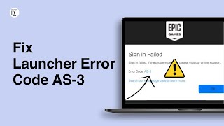 How To Fix Epic Games Launcher Error Code AS3  Epic Games Sign In Failed AS3 FIXED [upl. by Esined783]