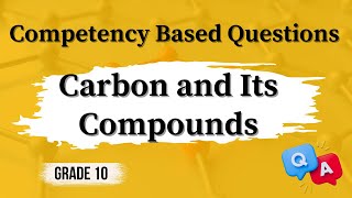 Competency Based Questions  Carbon and It’s Compounds  Grade 10 examdrill [upl. by Meghan]