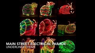 Main Street Electrical Parade  Underliner Theme [upl. by Danete]