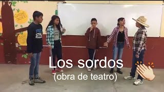 LOS SORDOS OBRA DE TEATRO [upl. by Cown]