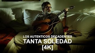 Los Autenticos Decadentes  Tanta soledad video oficial 4k [upl. by Maffei]