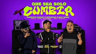 Dormiste Rancho x Mozthaza x Mak Donal  Que Sea Solo Cumbia Prod Dani Records [upl. by Acirret]