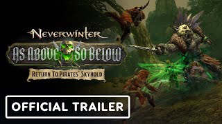 Neverwinter As Above So Below – Return to Pirates’ Skyhold  Official Launch Trailer [upl. by Remliw551]