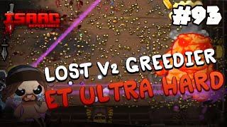 93 LOST V2 GREEDIER ULTRA HARD  Isaac Repentance 0 TO DEADGOD 2023 [upl. by Palmer65]