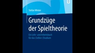 01 Vorlesung  Grundzüge der Spieltheorie [upl. by Belden]