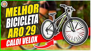 Essa é a MELHOR BICICLETA ARO 29 ATÉ R1000 ATUALMENTE  CALOI VELOX [upl. by Letsou625]