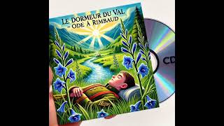 🎸✨ Le dormeur du val Ode à Rimbaud 🌟 [upl. by Ardeha]