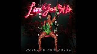 Joseline Hernandez  Live Your Best Life 432Hz [upl. by Trilly]