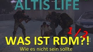 Altis Life  Was ist RDM  Wie es nicht sein sollte HD Deutsch [upl. by Toole]