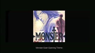 MonsterGrainOpening Theme OST 1Kunaiki HaishimaNaoiki Urasawa [upl. by Eben237]