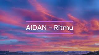 AIDAN  Ritmu Lyrics [upl. by Gurolinick]