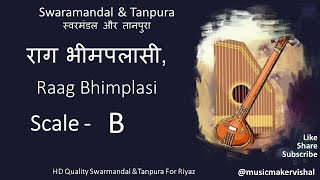 Raag Bhimplasi Swarmandal amp Tanpura B scale राग भीमपलासी स्वरमंडल in B scale for vocal riyaz [upl. by Lordan]