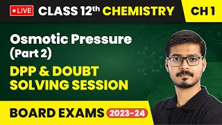 Osmotic Pressure Part 2  Solutions  DPP amp Doubt Solving Session  Class 12 Chemistry Ch 1 LIVE [upl. by Mirella]