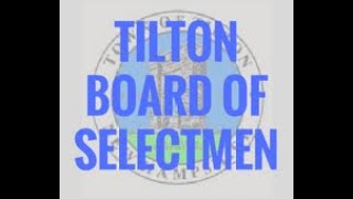 Town of Tilton Meeting Video  Tilton Selectmen 08292024 [upl. by Sparky]