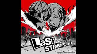 14  Last Strike  Persona 5 The Phantom X OST 1 [upl. by Reldnahc3]