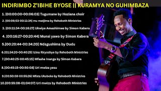 RWANDA GOSPEL SONGS COLLECTION  KURAMYA NO GUHIMBAZA IMANA  NONSTOP RWANDA GOSPEL MUSIC SONGS🙏 [upl. by Giustina167]