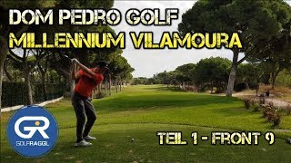 MILLENNIUM GOLF COURSE VILAMOURA  FRONT 9 [upl. by Lledo]