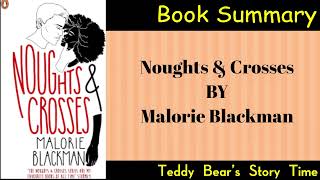 Noughts amp Crosses by Malorie Blackman  Book Summary [upl. by Fugazy34]