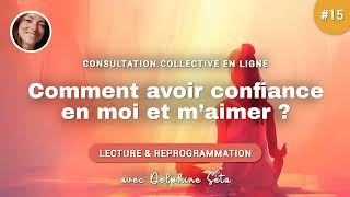 Comment avoir confiance en moi et maimer  Lecture amp Reprogrammation de linconscient [upl. by Renita]