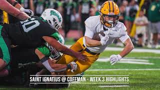 Saint Ignatius Football  Coffman  Week Three SIBN Highlights [upl. by Aehta]