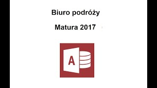 Biuro podróży Zadanie z baz danych Access Matura informatyka 2017 [upl. by Ettenhoj]