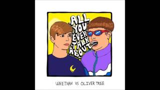 Whethan VS Oliver Tree  All You Ever Talk About NEW SONG [upl. by Castara]