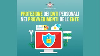 Protezione dei dati personali nei provvedimenti dellEnte [upl. by Ammeg]