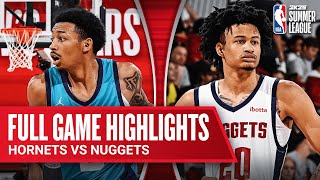 HORNETS vs NUGGETS  NBA SUMMER LEAGUE  FULL GAME HIGHLIGHTS [upl. by Drexler627]