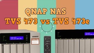 QNAP TVS 473 vs TVS 473e  What is the Difference [upl. by Ythomit]