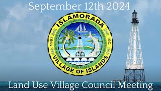 September 12th 2024 Land Use Village Council Meeting [upl. by Fusuy]